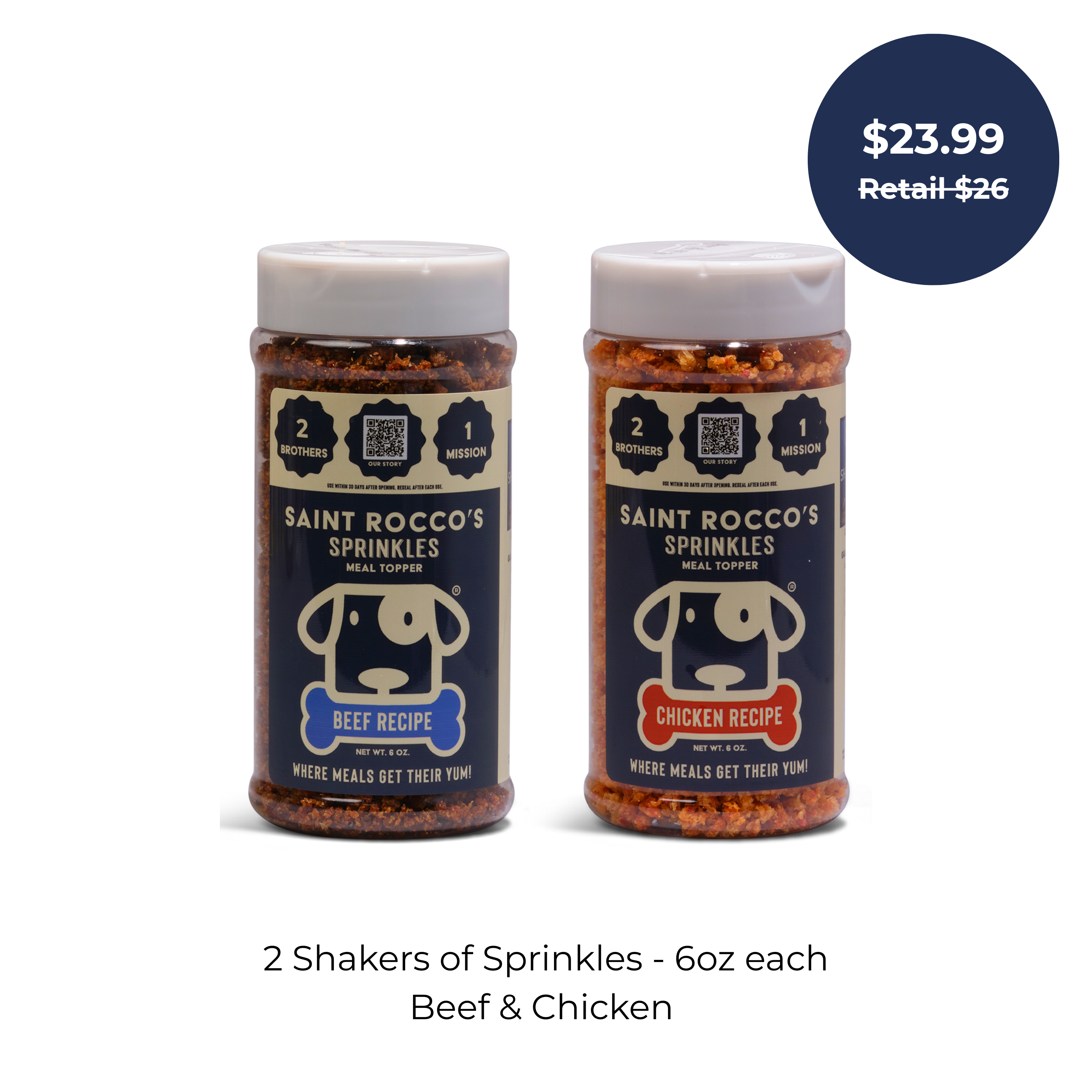 Two bottles of Saint Rocco's Treats Sprinkle Bundles, 6oz each (Beef & Chicken), for $23.99 (retail $26). “2 Shakers of dog food toppers - 6oz each, Beef & Chicken.”.
